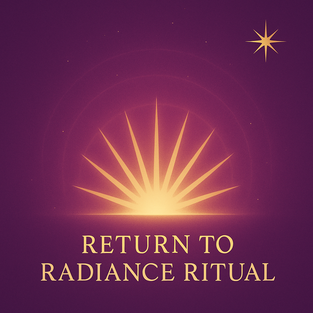 Return to Radiance Ritual